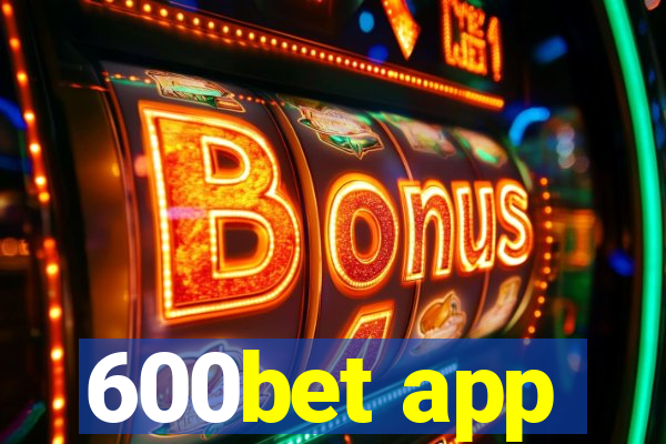 600bet app